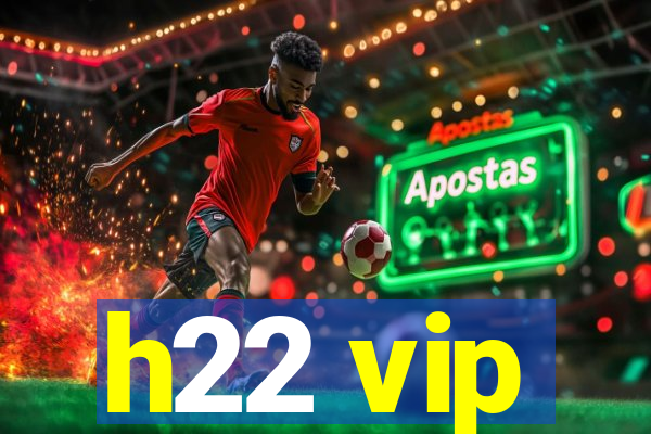 h22 vip